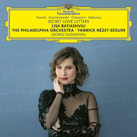 SECRET LOVE LETTERS – LISA BATIASHVILI • THE PHILADELPHIA ORCHESTRA • YANNICK NÉZET-SÉGUIN