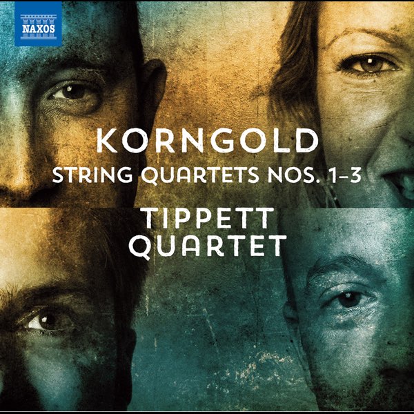 KORNGOLD STRING QUARTETS NOS. 1-3 – TIPPET QUARTET